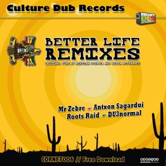 Better Life feat Sista Bethsabée & Dubdadda (Roots Raid Remix)