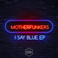 MotherFunkers - Out Of The Blue