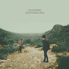 The Lost Brothers - Halfway Towards a Healing (2018)