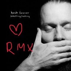 Something/Nothing - Mashti Refeelable Remix