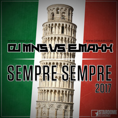 DJ MNS vs. E-MaxX - Sempre Sempre 2017 (Main Mix Edit)