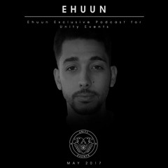 Ehuun - Exclusive Podcast For Unity Events (May 2017)