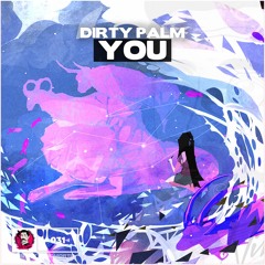 Dirty Palm - You