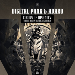 Digital Punk & Adaro - Circus Of Insanity (Official Intents Festival 2017 Anthem)