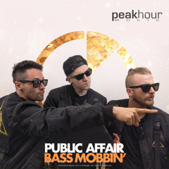 Public Affair - Bass Mobbin' (OUT NOW!) Support by: EXODUS, DJ BL3ND, DJ DEVILLE