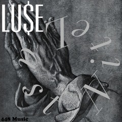 LU$E - Last Nite