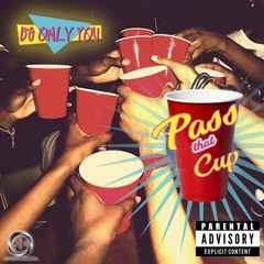 Pass That Cup (Explicit Version)