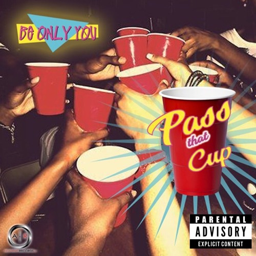 Pass That Cup (Explicit Version)