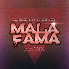 Dubosky Ft. Fyahbwoy - Mala Fama RMX