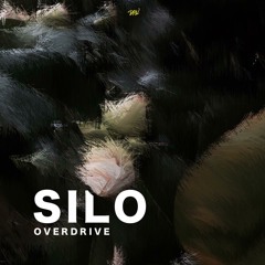 silo - Overdrive [Free Download Series]