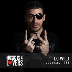 Lovecast 183 - DJ W!LD [Musicis4Lovers.com]