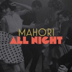 Mahori - All Night ★ FREE DOWNLOAD ★