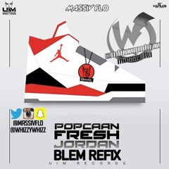 Popcaan - Fresh Jordans #MassivFlo Refix @whizzywhizz