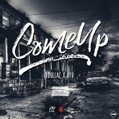 Ayo x O Dollaz - Come Up (RRR)