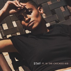 Stay Ft BJ The Chicago Kid