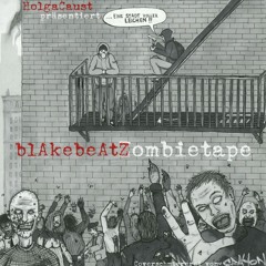 HolgaCaust - Zombietape (blAkebeAtz)