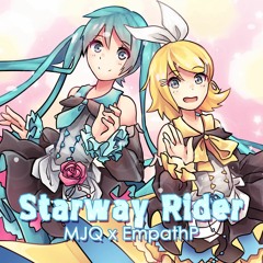 (MJQ-P x EmpathP) Ft. Hatsune Miku & Kagamine Rin - Starway Rider