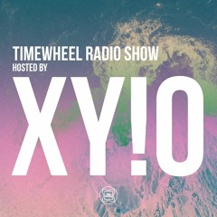 TIMEWHEEL RADIO SHOW #45 | XY!O