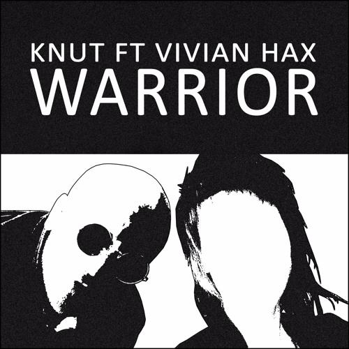 Knut Ft. Vivian Hax - Warrior