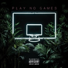 Play No Games [Preview]