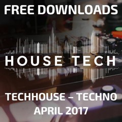 FREE DOWNLOADS - April 2017 - Tech House - Techno
