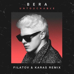 Bera - Untouchable (Filatov & Karas Remix)