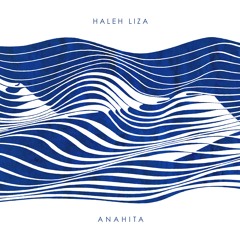 Anahita by Haleh Liza