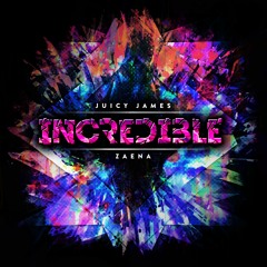 Juicy James x Zaena - Incredible