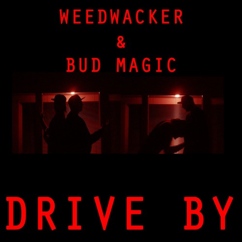 Drive by ft. Weedwacker