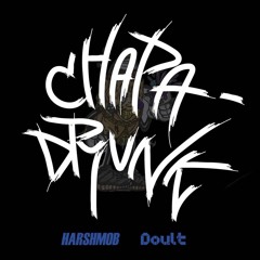Haikaiss - Chapa Drunk (Sidi Passos & Harshmob Remix)FREE DOWNLOAD
