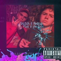 Snitch x RedCup - Plus D'une Fois