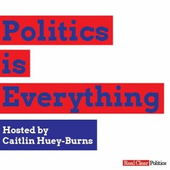 Politics is Everything
