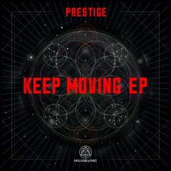 Prestige 'Keep Moving' EP Preview