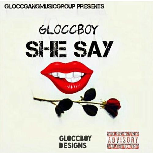 Gloccboy - She Say (Official Audio)