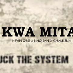 Kwa Mitaa ft. Chale Slim x Khoisan