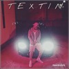 T E X T I N (Prod By: Zapz)