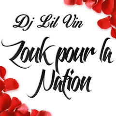 Dj Lil Vin - Zouk Pour La Nation