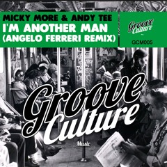 Micky More & Andy Tee I'm Another Man - Angelo Ferreri Remix