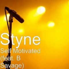 Styne- Self Motivated - 1(fFeat B. Savage)