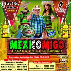 Dia 13/05 - MexicoMigo  - Tribo Loung Bar - Diamantino_MT