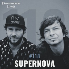Traxsource LIVE! #118 with Supernova