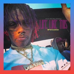 Famous Dex • Life Like This (SOLO|BOOSTED)