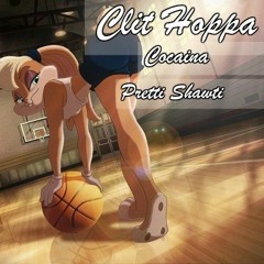 #CLITHOPPA x Cocaina Montana x Pretti Shawti (Hip Hoppa Remix)