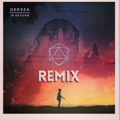 Odesza - Say My Name (Remix)