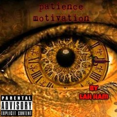 Patience, Motivation (prod. King Wonka)
