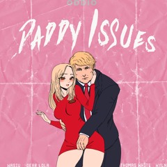 Daddy Issues (prod. by WYLN, Dear Lola, & Thomas White)