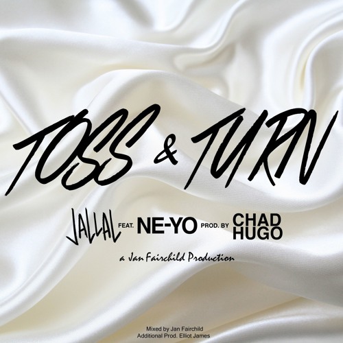 Toss & Turn feat. Ne-Yo (Produced by Chad Hugo and Jan Fairchild)