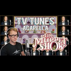 The Muppet Show Theme - TV Tunes Acapella