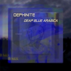 Dephinite - Deap Blue Arabica