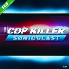 SønicƁlåst - Cop Killer